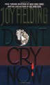 Don't Cry Now - Joy Fielding