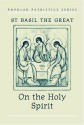 On the Holy Spirit - Basil the Great, David Anderson