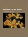 Mysterious Mr. Sabin (1917) - E. Phillips Oppenheim