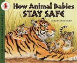 How Animal Babies Stay Safe - Mary Ann Fraser