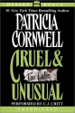 Cruel & Unusual - C.J. Critt, Patricia Cornwell