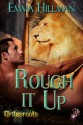 Rough It Up - Emma Hillman