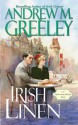 Irish Linen: A Nuala Anne McGrail Novel - Andrew M. Greeley