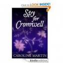 Spy for Cromwell - Helen Cannam, Caroline Martin