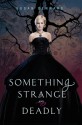 Something Strange and Deadly (Something Strange and Deadly #1) - Susan Dennard