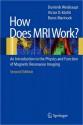 How Does MRI Work? (NOOKstudy eTextbook) - Dominik Weishaupt, Borut Marincek, Victor D. Koechli