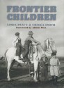 Frontier Children - Linda Peavy, Ursula Smith