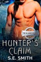 Hunter's Claim (The Alliance, #1) - S.E. Smith