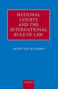 National Courts and the International Rule of Law - Andre Nollkaemper