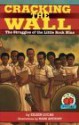 Cracking the Wall: The Struggles of the Little Rock Nine - Eileen Lucas, Mark Anthony