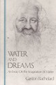 Water and Dreams: An Essay on the Imagination of Matter - Gaston Bachelard, Edith R. Farrell