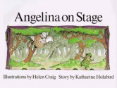 Angelina On Stage - Katharine Holabird, Helen Craig