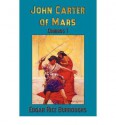 John Carter of Mars Omnibus 1 (Barsoom, #1-3) - Edgar Rice Burroughs