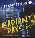 Radiant Days - Elizabeth Hand, Cassandra Campbell