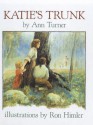 Katie's Trunk - Ann Turner, Ronald Himler