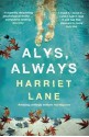 Alys, Always - Harriet Lane