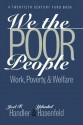 We the Poor People: Work, Poverty, and Welfare - Joel F. Handler, Yeheskel Hasenfeld