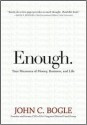 Enough: True Measures of Money, Business, and Life - John C. Bogle