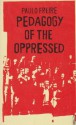 Pedagogy of the Oppressed - Paulo Freire, Myra Bergman Ramos