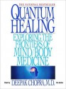 Quantum Healing: Exploring the Frontiers of Mind/Body Medicine (Audio) - Deepak Chopra