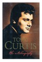 Tony Curtis: The Autobiography - Tony Curtis, Barry Paris