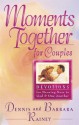 Moments Together For Couples: Devotions for Drawing Near to God and One Another - Dennis Rainey, Barbara Rainey