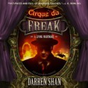 Cirque du Freak: A Living Nightmare (Cirque du Freak: The Saga of Darren Shan series, Book 1) - Darren Shan