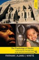 Psychology of Blacks: Centering Our Perspectives in the African Consciousness (4th Edition) - Joseph L. White, Thomas A. Parham, Adisa Ajamu