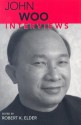 John Woo: Interviews - John Woo