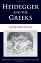 Heidegger and the Greeks: Interpretive Essays - Drew A. Hyland, John Panteleimon Manoussakis