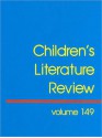 Children's Literature Review, Volume 149 - Dana Ferguson