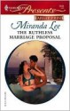 The Ruthless Marriage Proposal - Miranda Lee