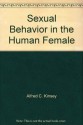 Sexual Behavior in the Human Female - Alfred Kinsey