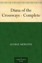 Diana of the Crossways - Complete - George Meredith