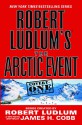 Robert Ludlum's The Arctic Event (Covert-One) - Robert Ludlum