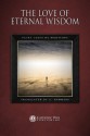 The Love of Eternal Wisdom - Saint Louis De Montfort, Catholic Way Publishing, A. Sommers