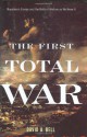 The First Total War: Napoleon's Europe and the Birth of Warfare as We Know It - David A. Bell