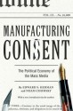 Manufacturing Consent: The Political Economy of the Mass Media - Noam Chomsky, Edward S. Herman