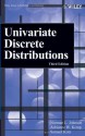 Univariate Discrete Distributions, 3 Volume set - Norman Lloyd Johnson, Samuel Kotz