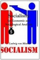 Socialism: An Economic and Sociological Analysis - Ludwig von Mises