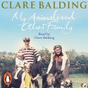 My Animals and Other Family (Audio Cd) - Clare Balding