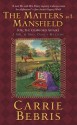 The Matters at Mansfield: Or, The Crawford Affair (Mr. & Mrs. Darcy Mysteries, #4) - Carrie Bebris