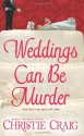 Weddings Can Be Murder - Christie Craig