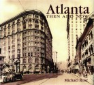 Atlanta Then and Now (Compact) - Michael Rose