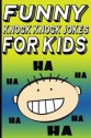 Funny Knock Knock Jokes for Kids (Kids Joke Books) - Carl Young