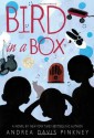 Bird in a Box - Andrea Davis Pinkney, Sean Qualls