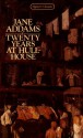 Twenty Years at Hull-House - Jane Addams, Henry Steele Commager