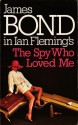 The Spy Who Loved Me - Ian Fleming