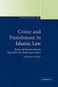 Crime and Punishment in Islamic Law: Theory and Practice from the Sixteenth to the Twenty-First Century - Rudolph Peters