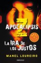 Apocalipsis Z: La ira de los justos - Manel Loureiro